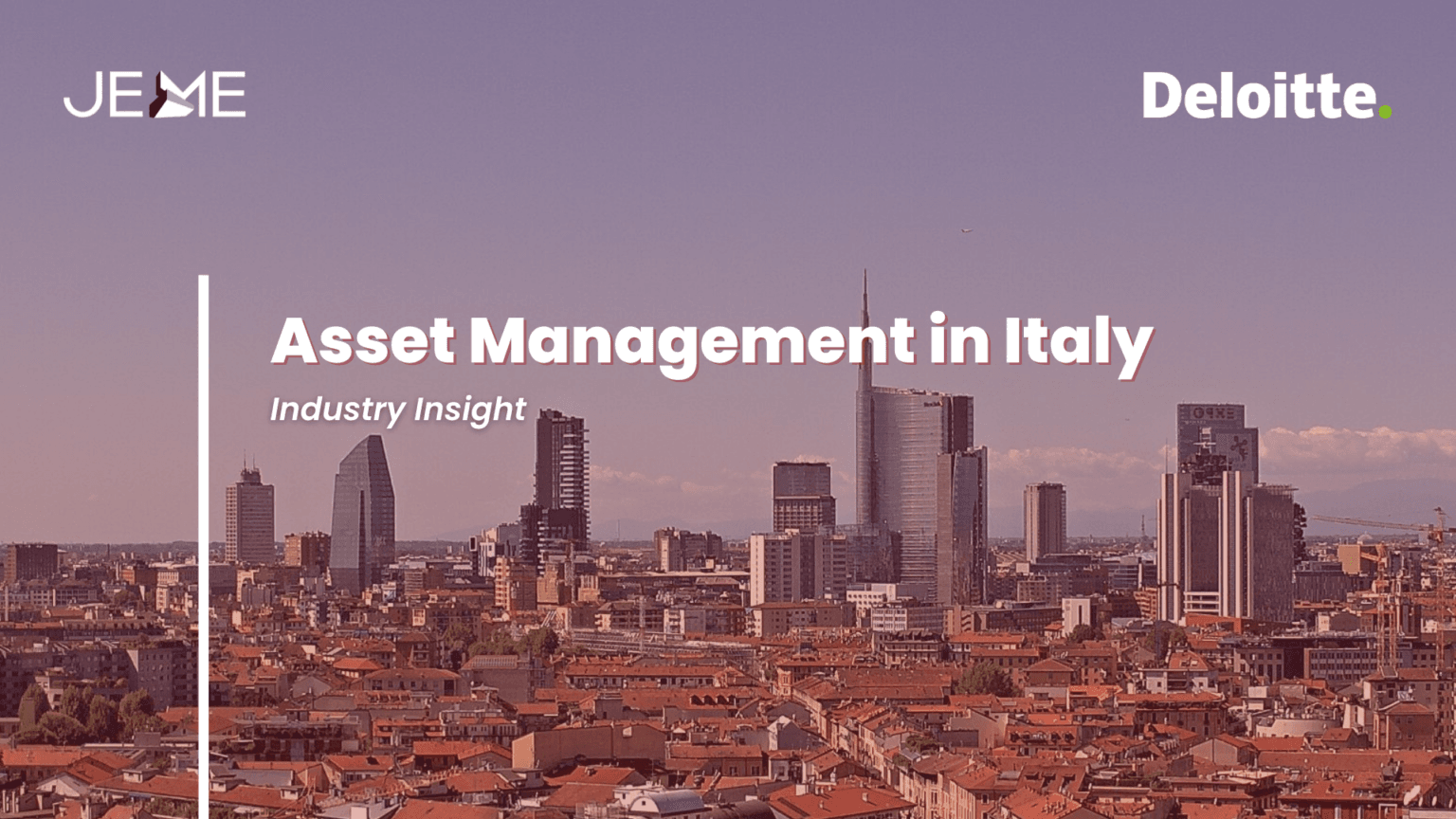 JEME x Deloitte: Asset Management in Italy
